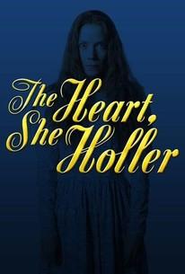 The Heart, She Holler